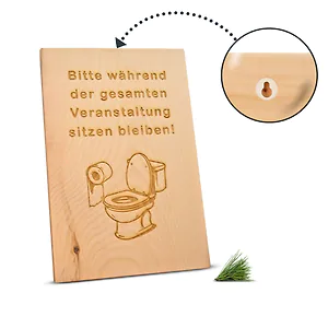 Zirbenschild 30x20cm - WC / Toilette - "Bitte w&auml;hrend der gesamten Veran...
