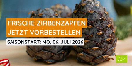 Frische Zirbenzapfen für Juli 2026